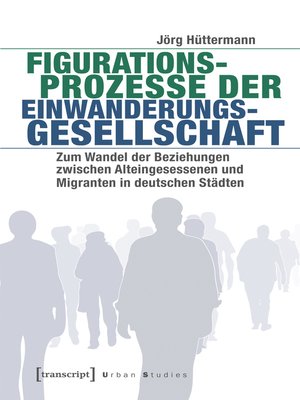 cover image of Figurationsprozesse der Einwanderungsgesellschaft